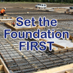 Set the foundation first